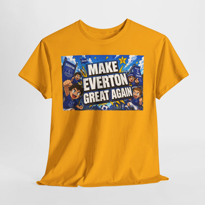 Everton Fan T-Shirt — "Make Everton Great Again" Football Supporter Tee