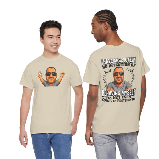 Funny Graphic T-Shirt — "I Have Absolutely No Intention of Behaving Myself" Cartoon Portrait Tee