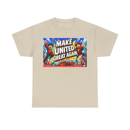 Make United Great Again Graphic T-Shirt