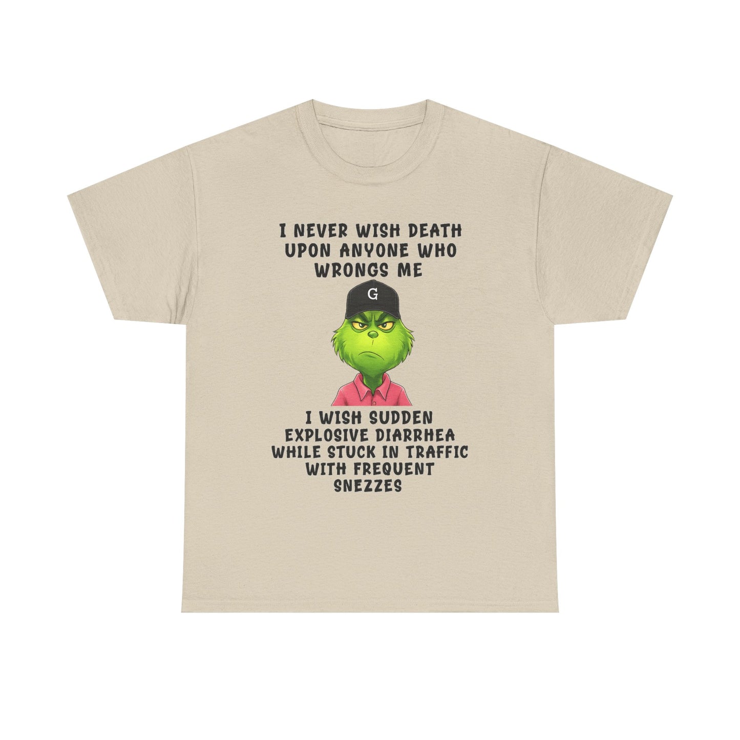 Funny Grinch Face Tee — “I Never Wish Death…” Novelty Graphic T-Shirt