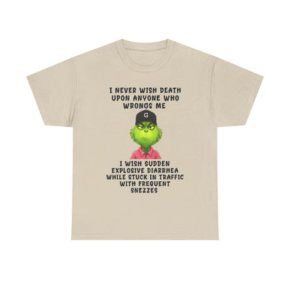 Funny Grinch Face Tee — “I Never Wish Death…” Novelty Graphic T-Shirt