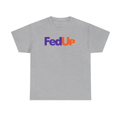 FedUp Graphic Tee – Funny Parody Logo T-Shirt