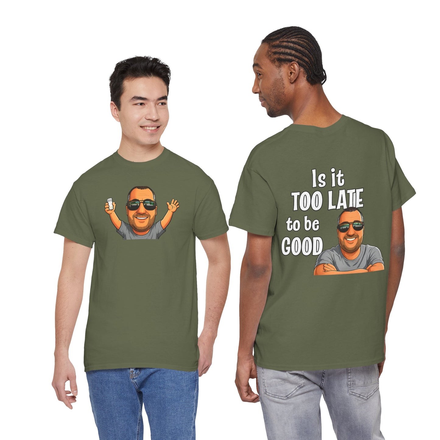 Is It Too Late To Be Good? Tee — Funny Graphic T‑Shirt with Smiling Character