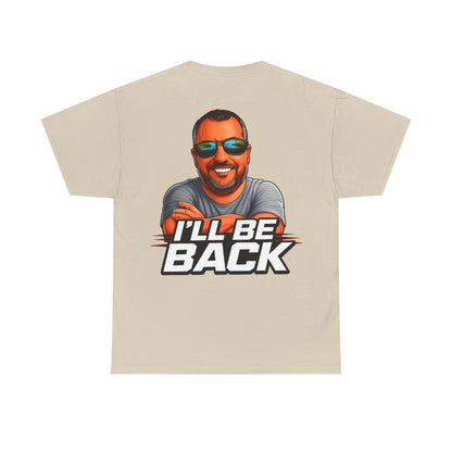 Graphic Tee — "I'll Be Back" Funny Portrait T‑Shirt