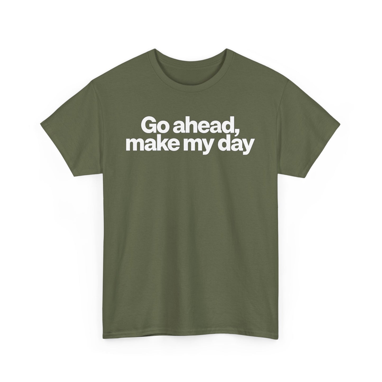 Go Ahead, Make My Day Tee - Bold Statement Graphic T-Shirt