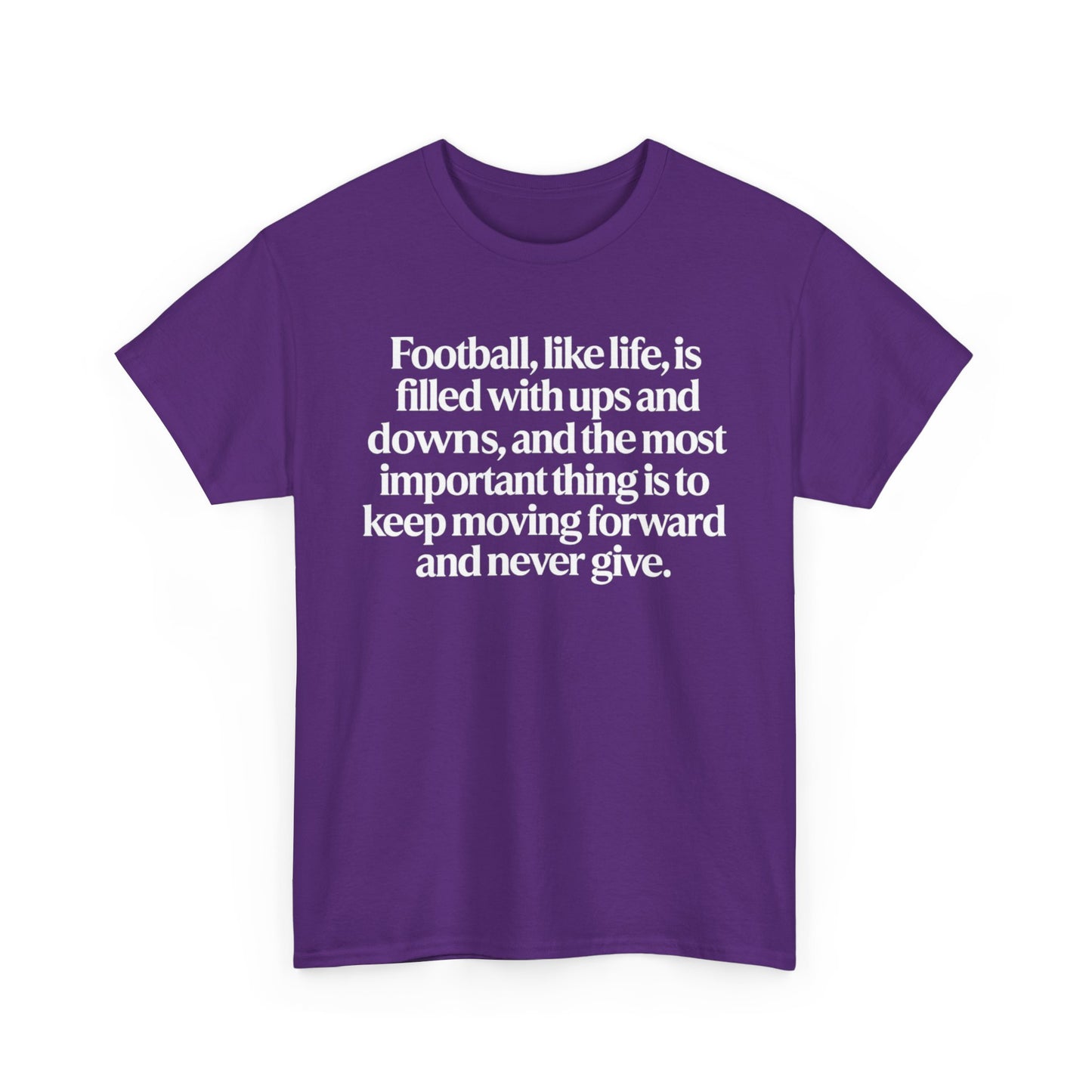 Inspirational Football Quote Tee — "Football, like life... keep moving forward"