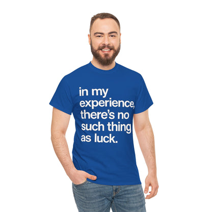 No Such Thing as Luck Tee — Bold Typographic Motivational T‑Shirt