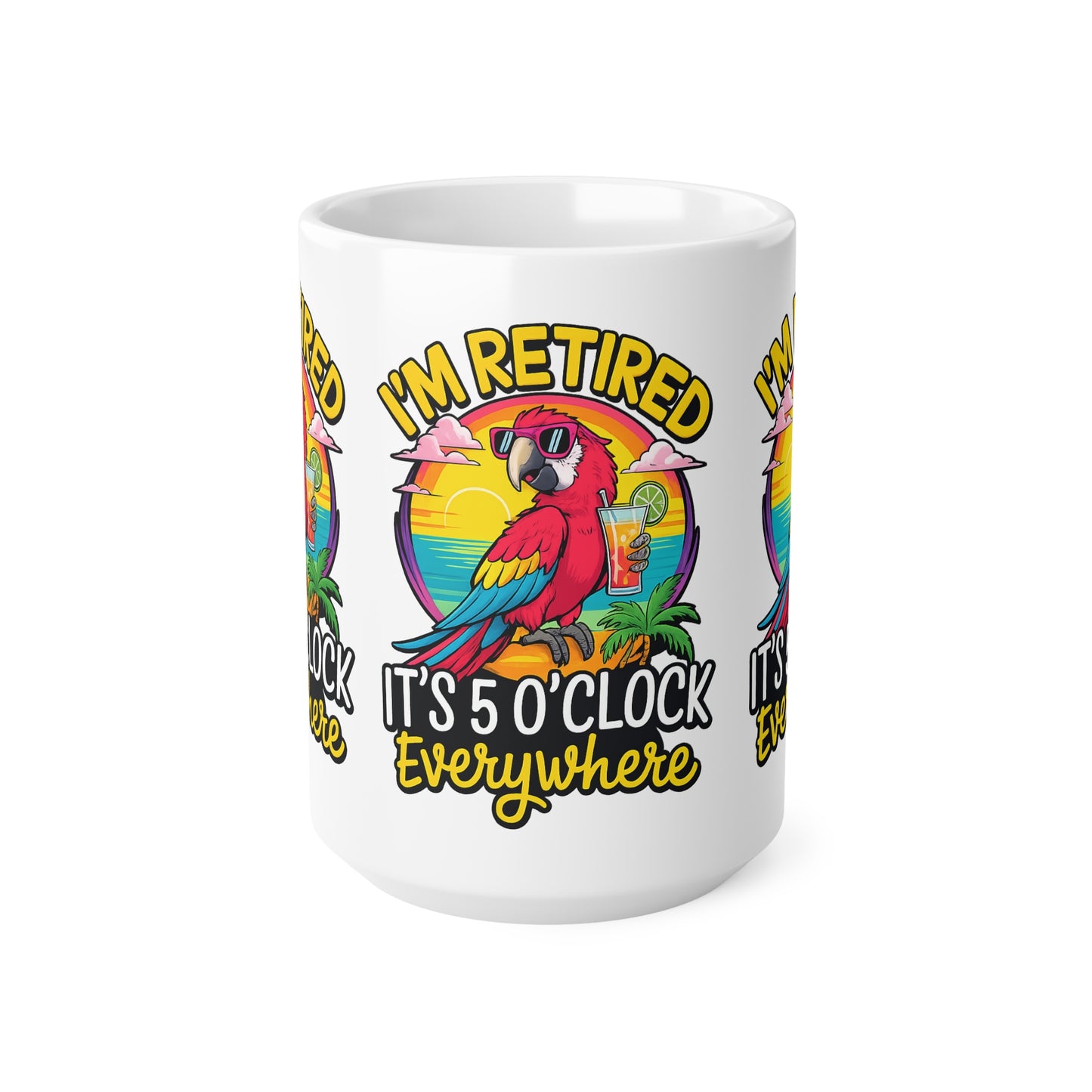 Retired Parrot Coffee Mug - "I'm Retired, It's 5 O'Clock Everywhere" Ceramic Mug (11oz/15oz)