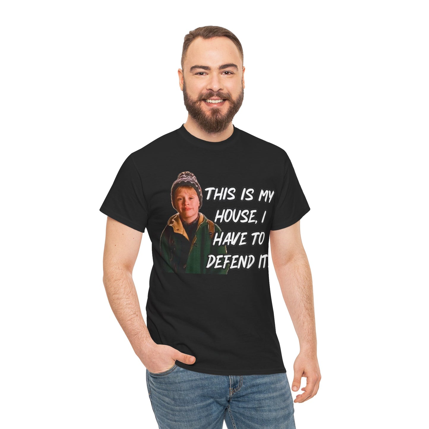 T-Shirt — "This Is My House, I Have To Defend It." Quote Tee
