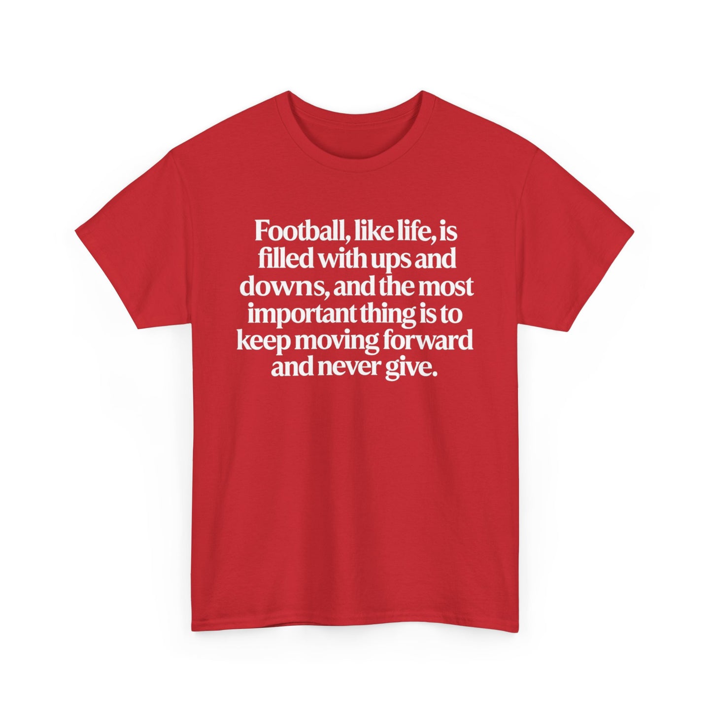 Inspirational Football Quote Tee — "Football, like life... keep moving forward"