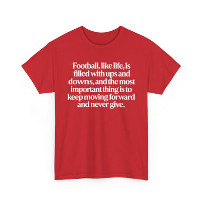 Inspirational Football Quote Tee — "Football, like life... keep moving forward"