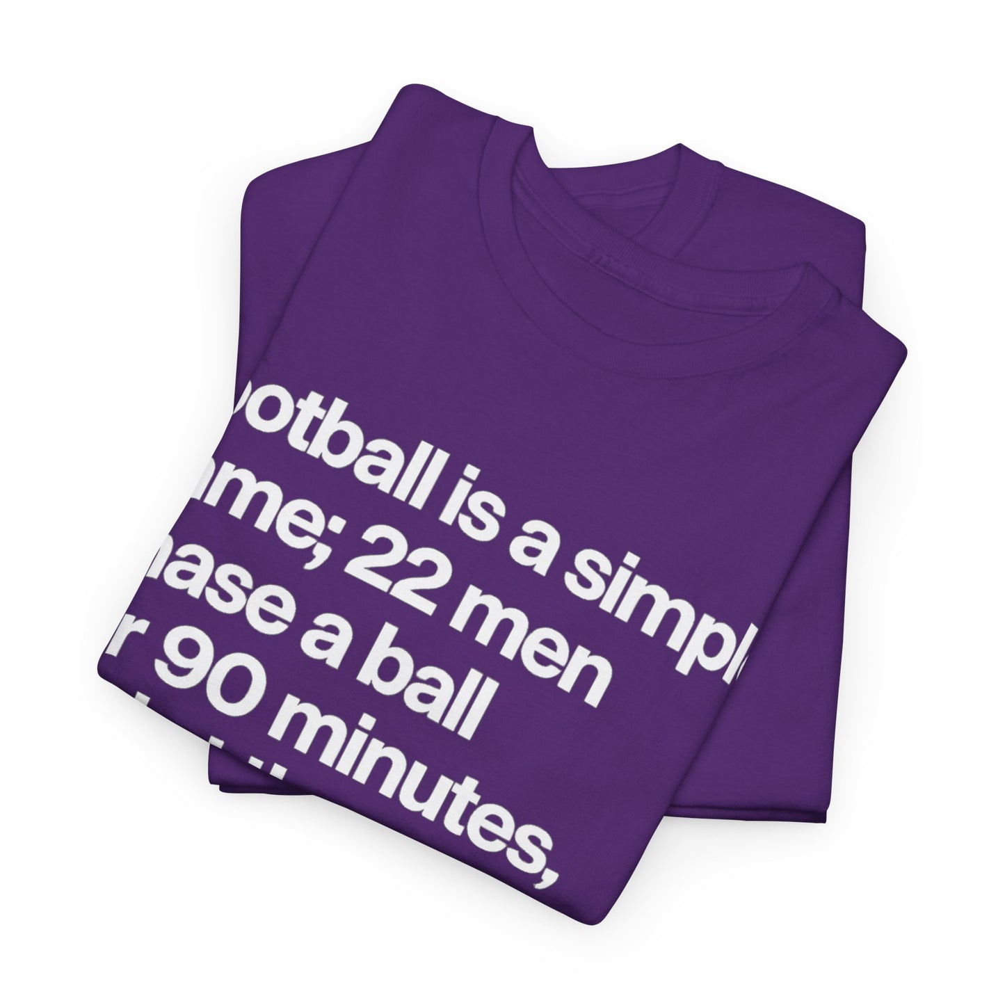 Funny Quote T-Shirt — 'Football is a simple game...' Graphic Tee