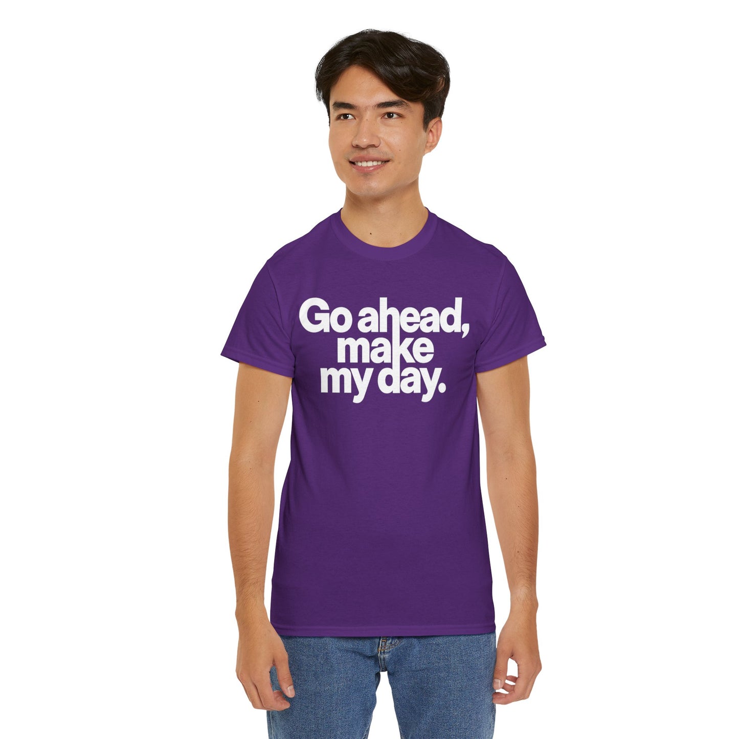 Go Ahead, Make My Day Tee — Bold White Text Graphic T-Shirt