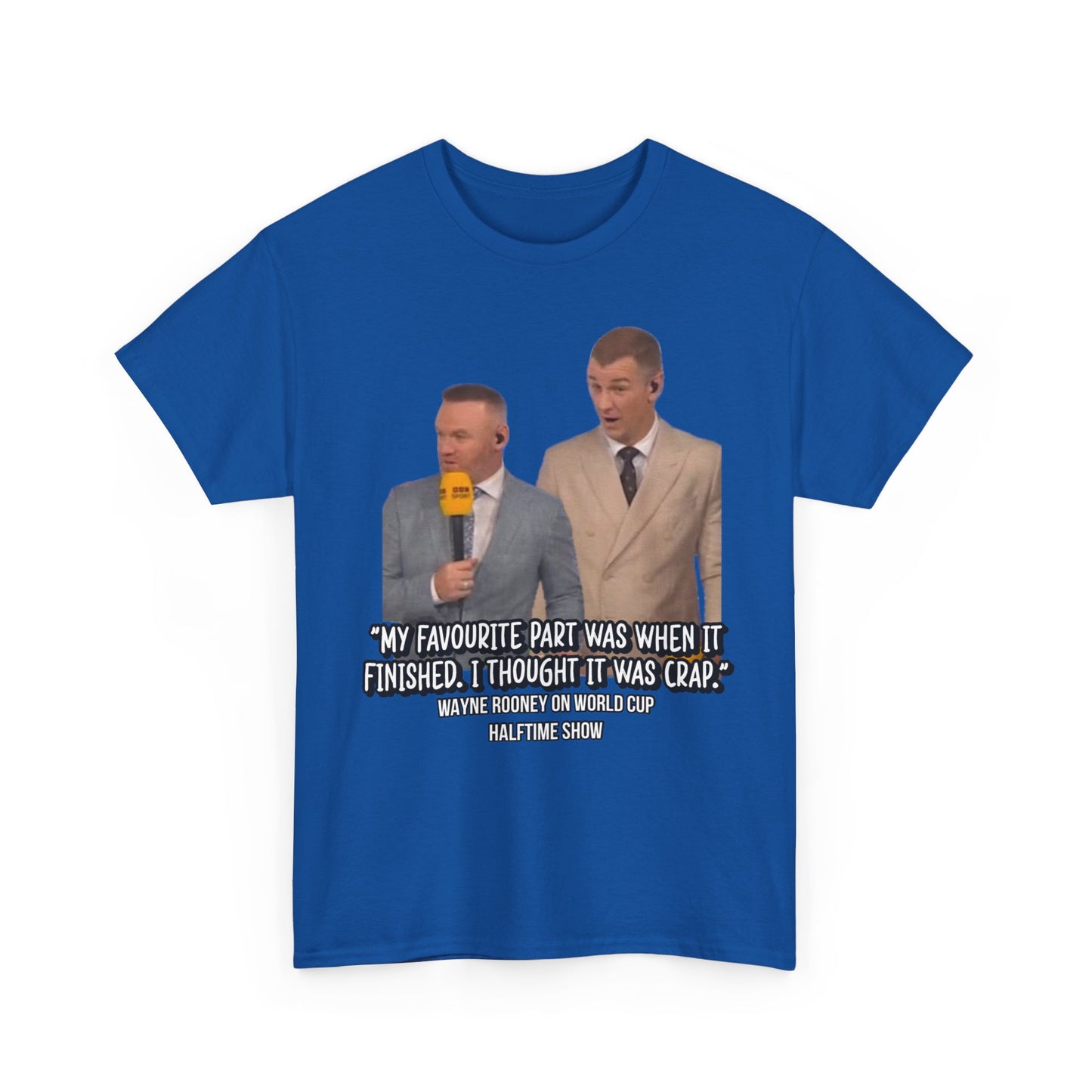 Comedy Quote T-Shirt — "My Favourite Part Was When It Finished, I Thought It Was Crap"