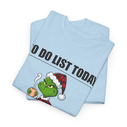 Grumpy Grinch Christmas T-Shirt — "To Do List Today" Holiday Tee