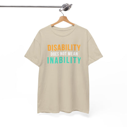 Disability Does Not Mean Inability T-Shirt — Inspirational Disability Awareness Tee