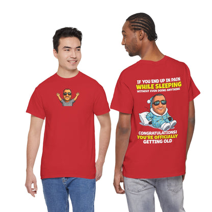 Funny 'Getting Old' T‑Shirt — 'If You End Up In Pain While Sleeping…' Retirement & Birthday Gift