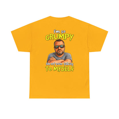 T-Shirt — "I'm So Grumpy (I’m Not Even Talking To Myself)" Graphic Tee
