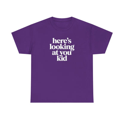 Here's Looking At You Kid T-Shirt