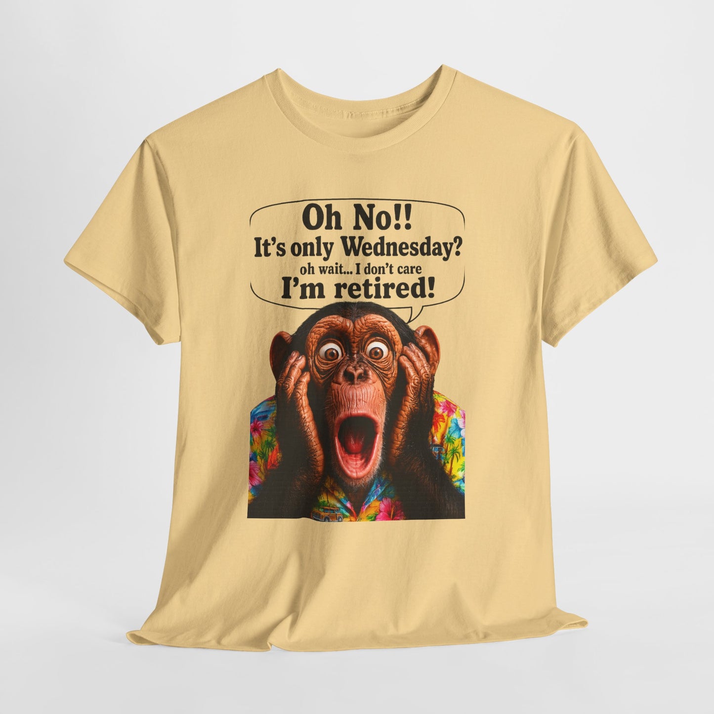 Retired & Loving It T‑Shirt — Funny Monkey "Oh No!! It’s only Wednesday? I’m retired!" Retirement Tee