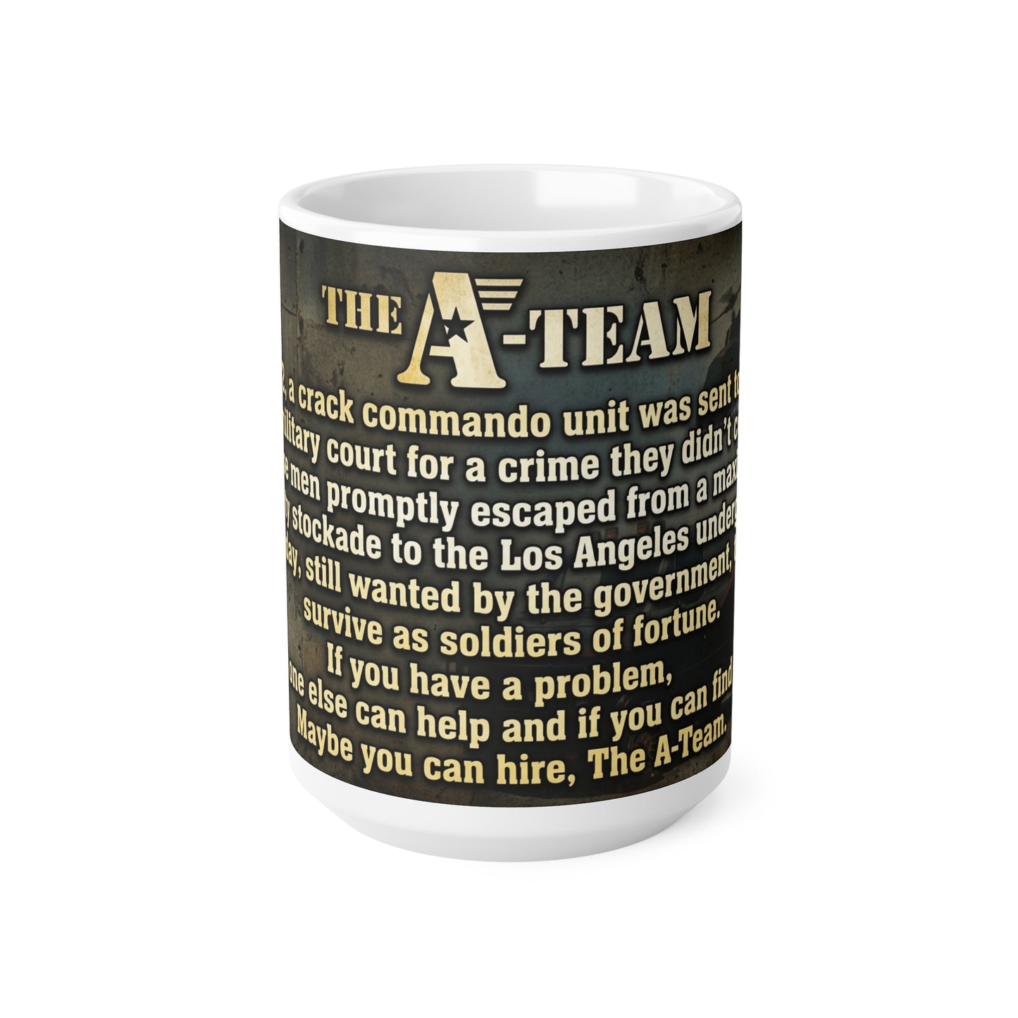 A-Team Quote Mug — Vintage Military TV Show Coffee Cup (11oz & 15oz)