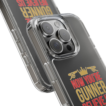 Phone Case — "Now You're Gunner Believe Us" Arsenal Champions Clear Case