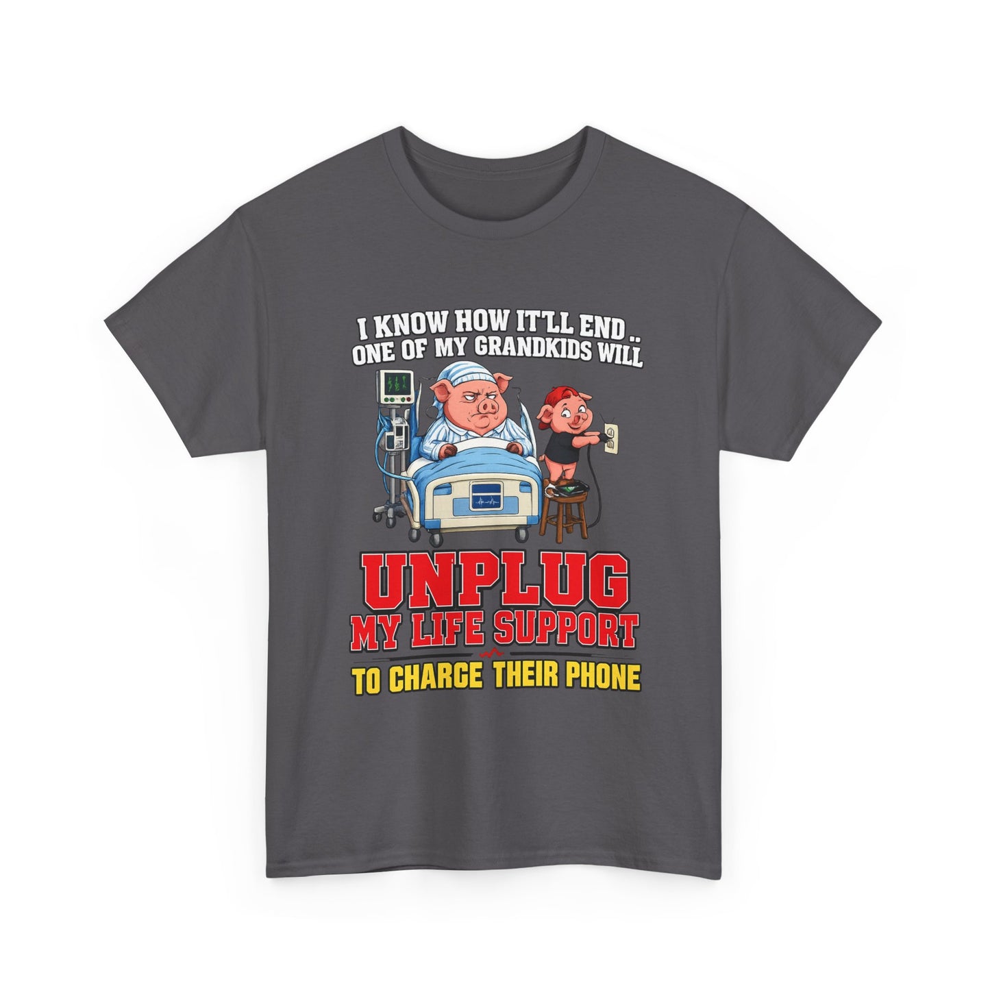Funny Grandpa T-Shirt - "Unplug My Life Support to Charge Their Phone" Grandpa Humor Tee