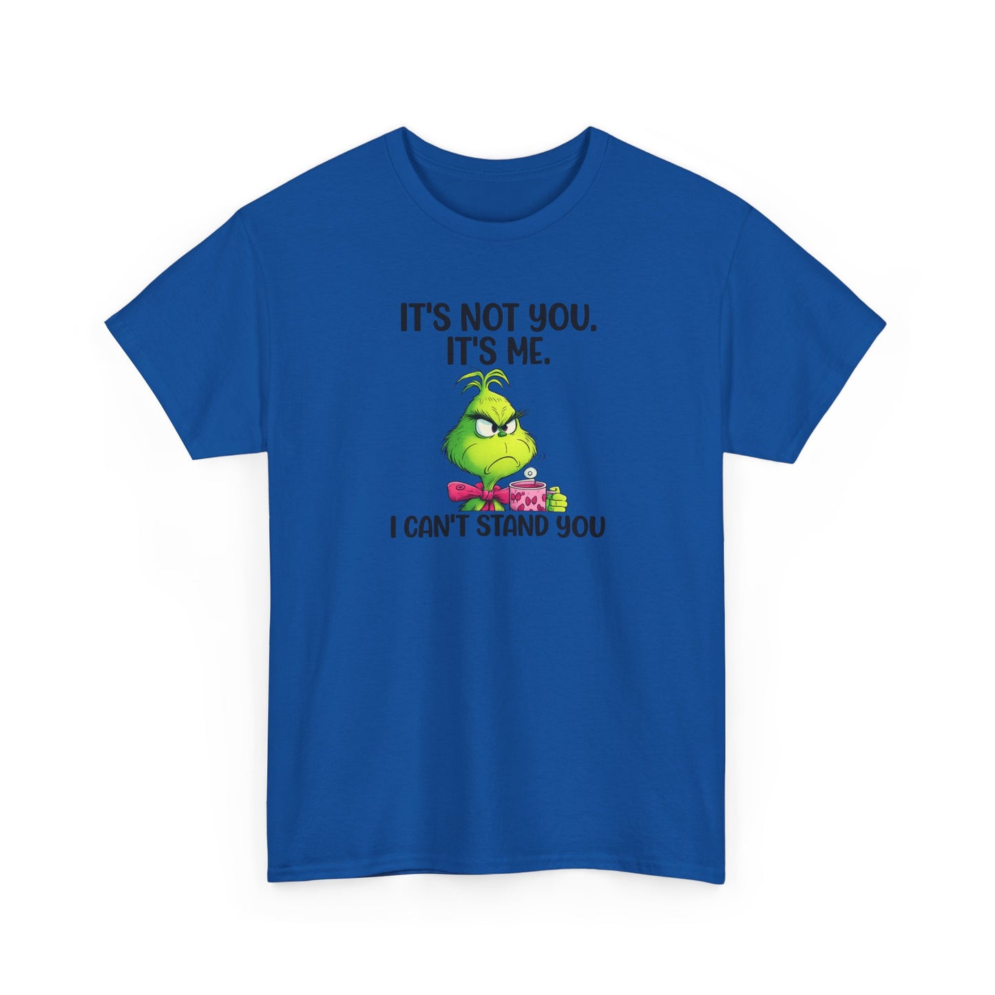 Grumpy Grinch Tee – "It's Not You. It's Me. I Can't Stand You" Christmas Shirt