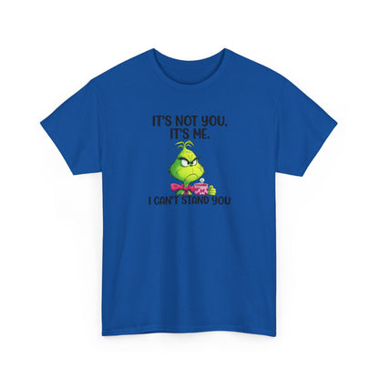 Grumpy Grinch Tee – "It's Not You. It's Me. I Can't Stand You" Christmas Shirt