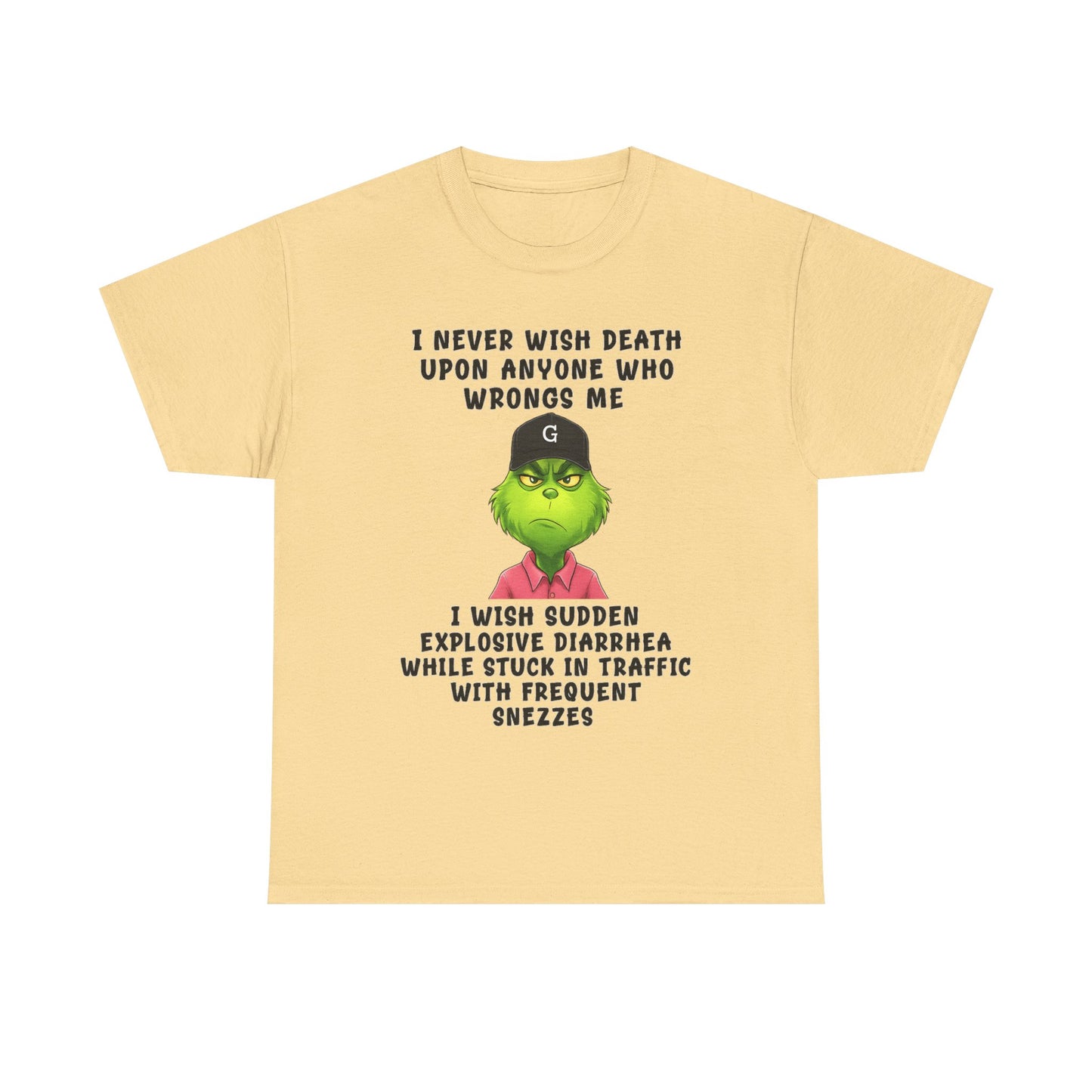 Funny Grinch Face Tee — “I Never Wish Death…” Novelty Graphic T-Shirt