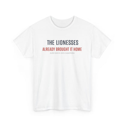 The Lionesses 'Already Brought It Home' Tee