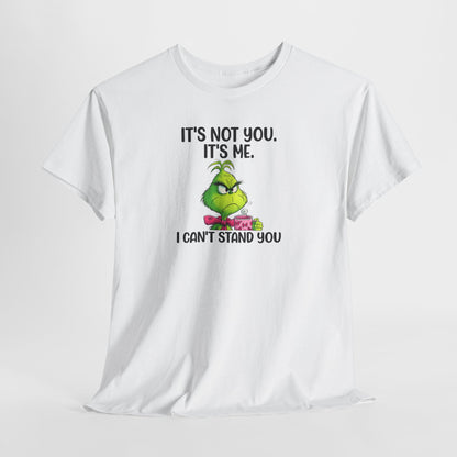 Grumpy Grinch Tee – "It's Not You. It's Me. I Can't Stand You" Christmas Shirt