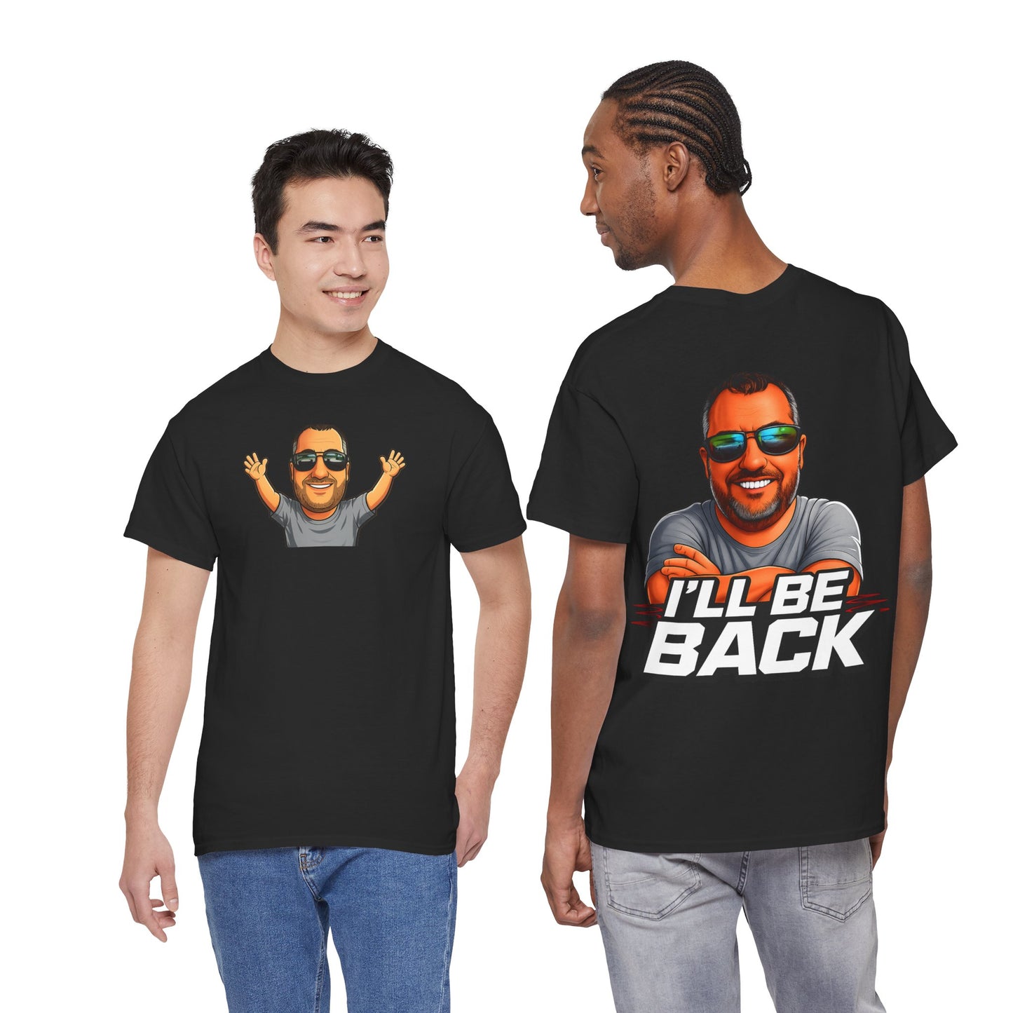 Graphic Tee — "I'll Be Back" Funny Portrait T‑Shirt