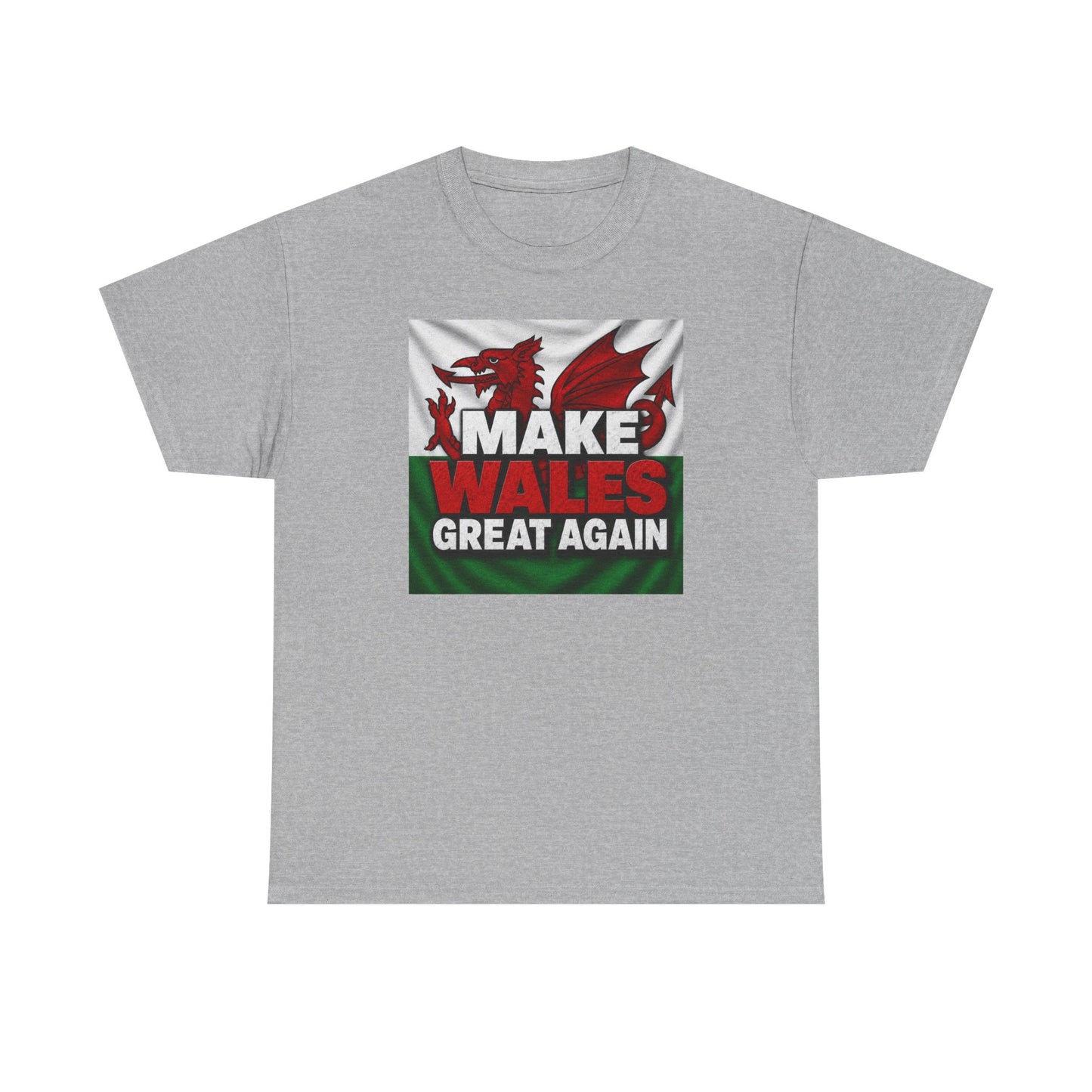 Make Wales Great Again T-Shirt — Welsh Flag Dragon Political Slogan Tee