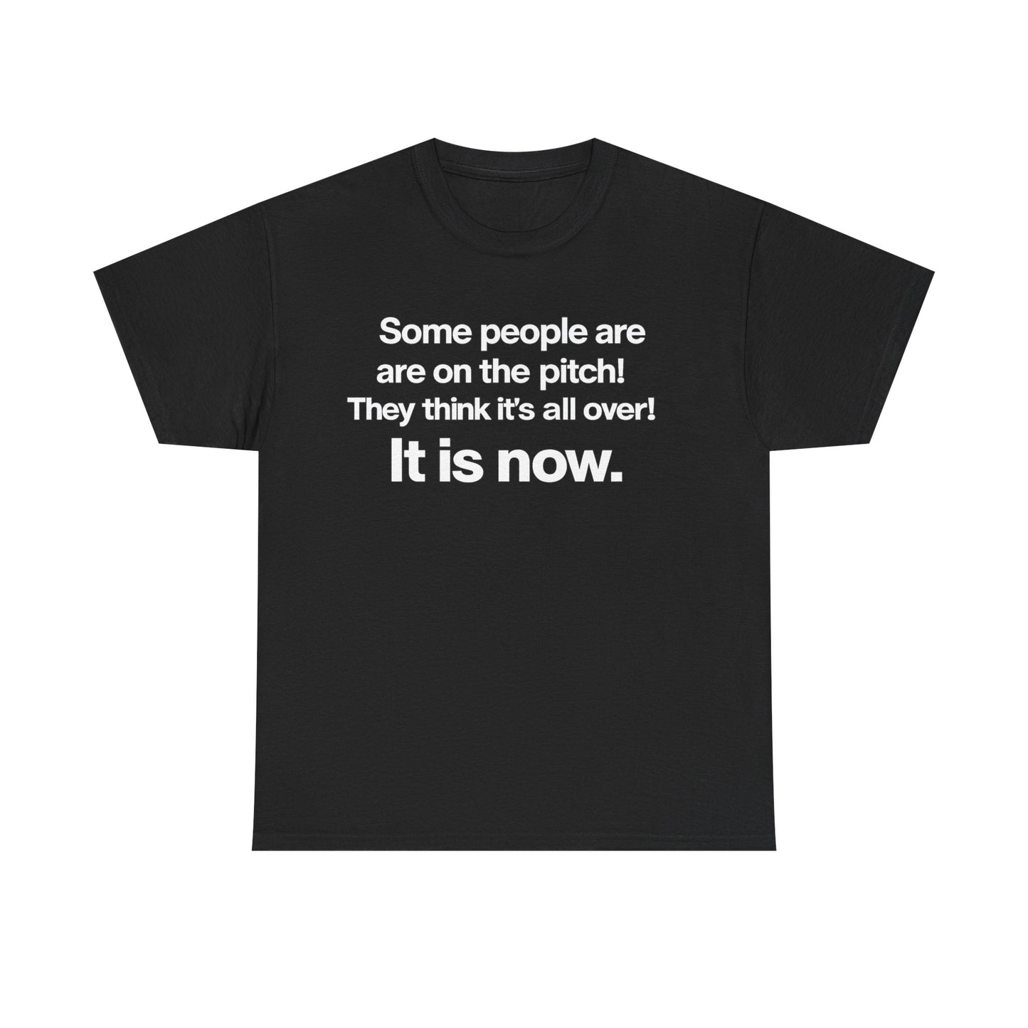 Some people are on the pitch - England 1966 T-Shirt — Bold Motivational Quote Tee