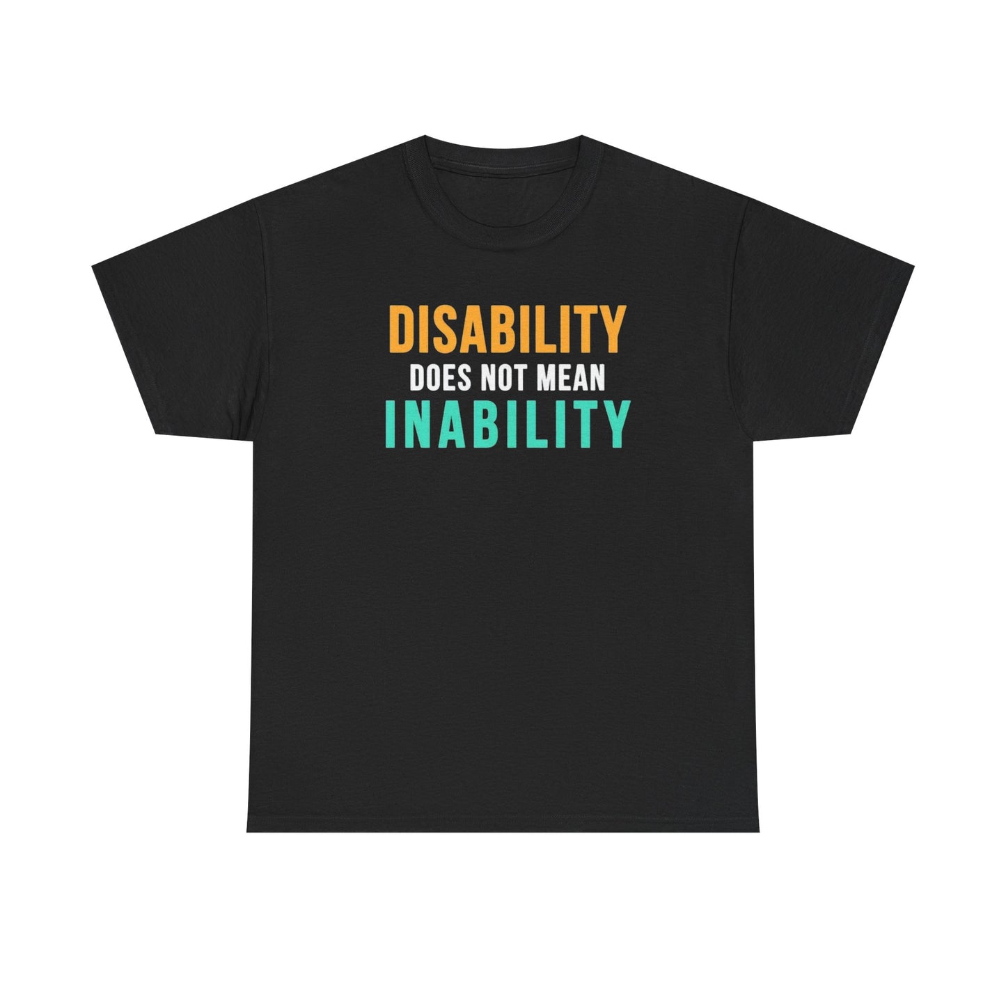 Disability Does Not Mean Inability T-Shirt — Inspirational Disability Awareness Tee