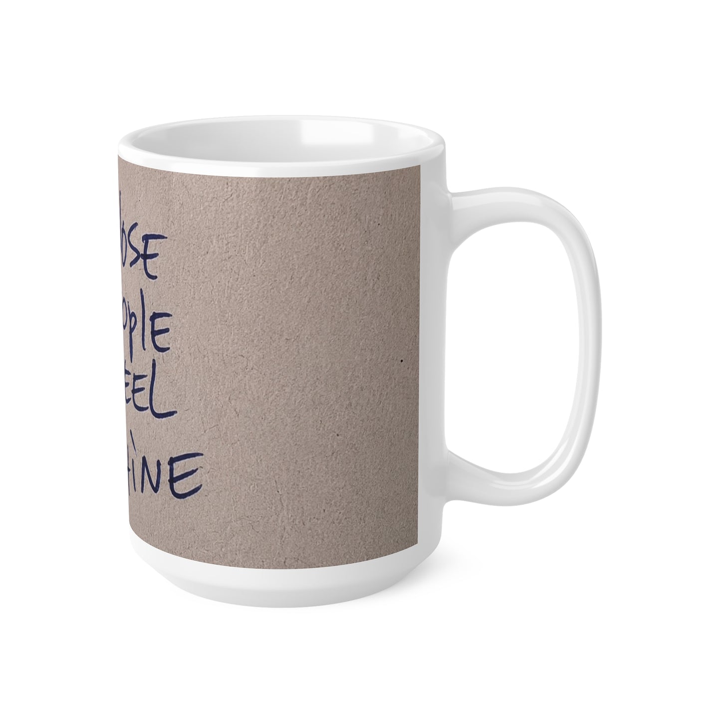 Inspirational Quote Mug — “Stay Close to People Who Feel Like Sunshine” Ceramic Coffee Cup