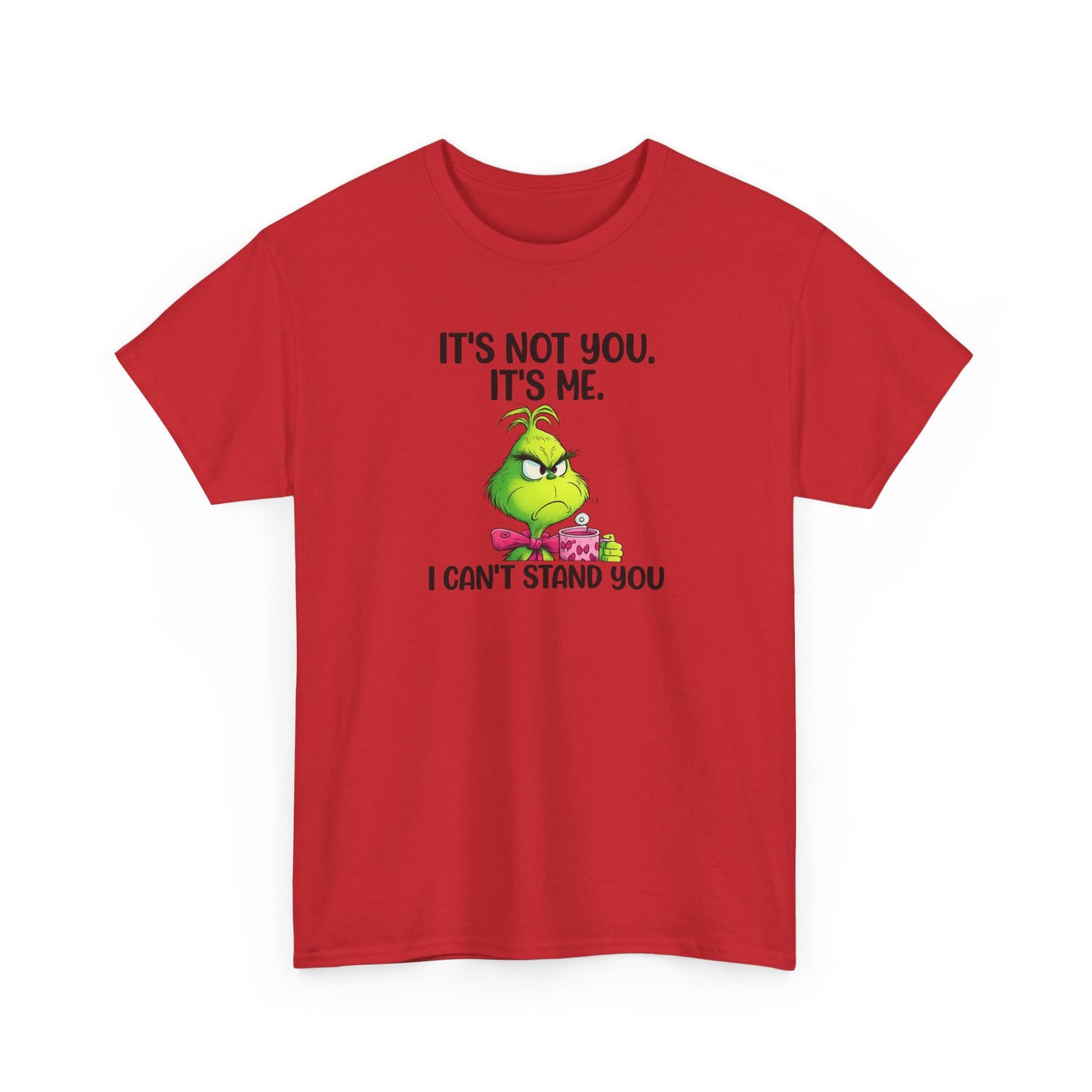 Grumpy Grinch Tee – "It's Not You. It's Me. I Can't Stand You" Christmas Shirt