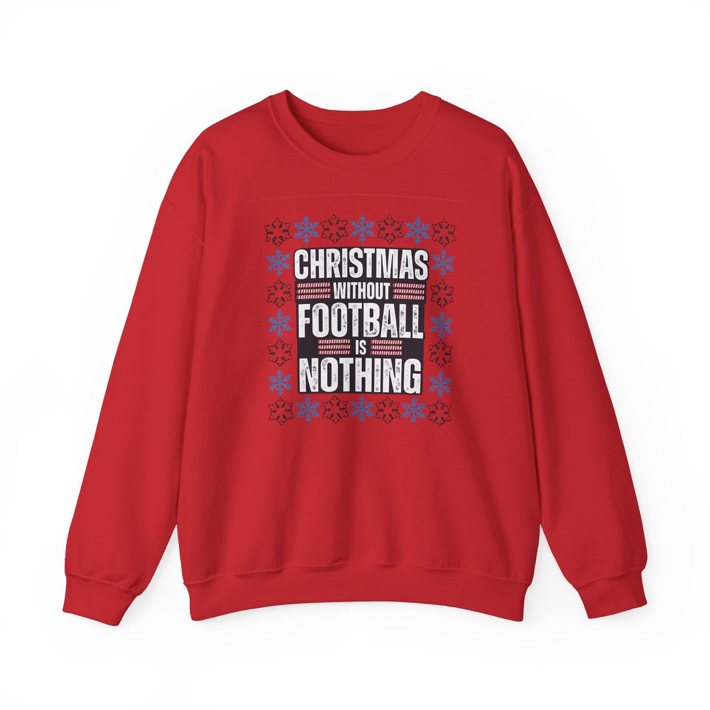 Christmas Without Football is Nothing Crewneck Sweatshirt