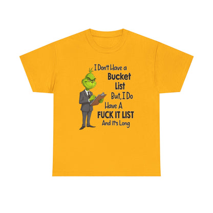 Grumpy Grinch 'I Don't Have a Bucket List' Funny Graphic Tee