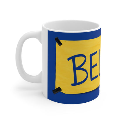 Believe Ted Lasso Unofficial Ceramic Coffee Mug — Ted Lasso Inspired 11oz/15oz
