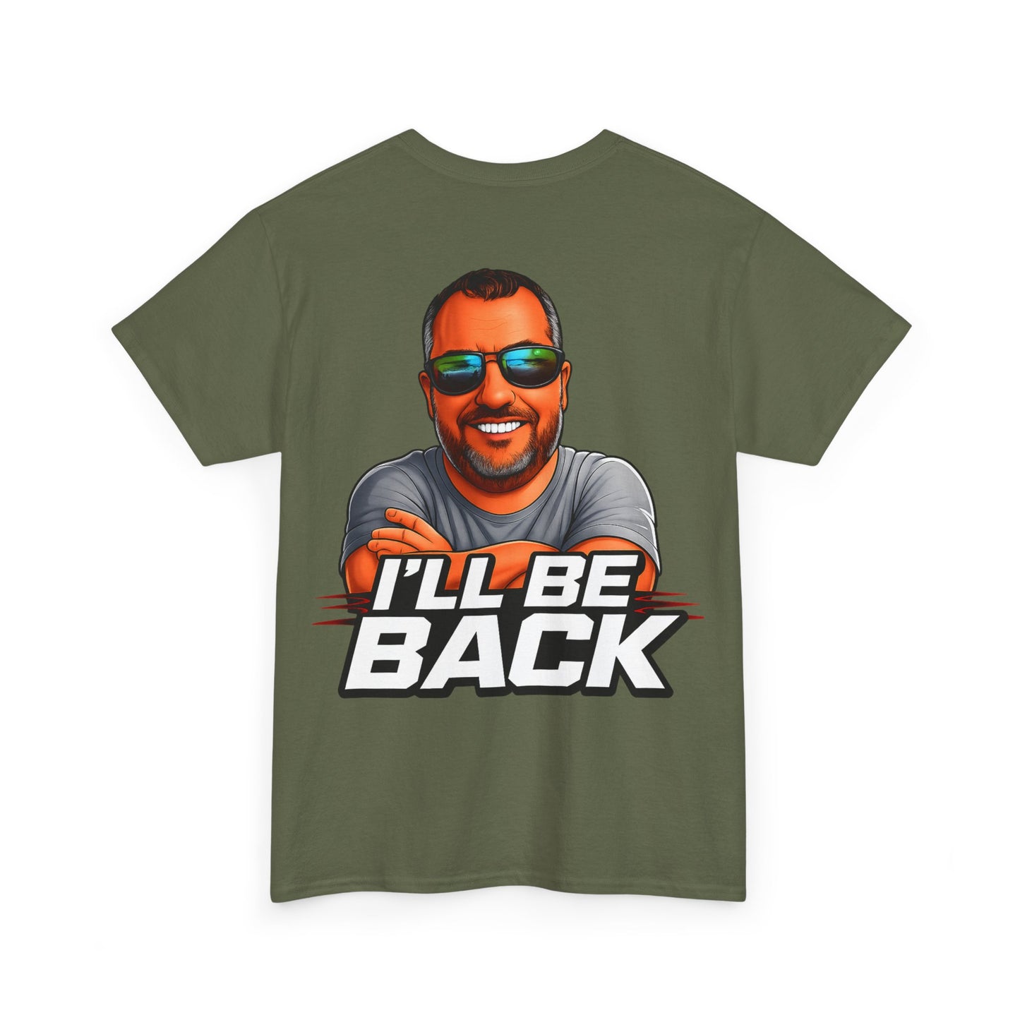 Graphic Tee — "I'll Be Back" Funny Portrait T‑Shirt