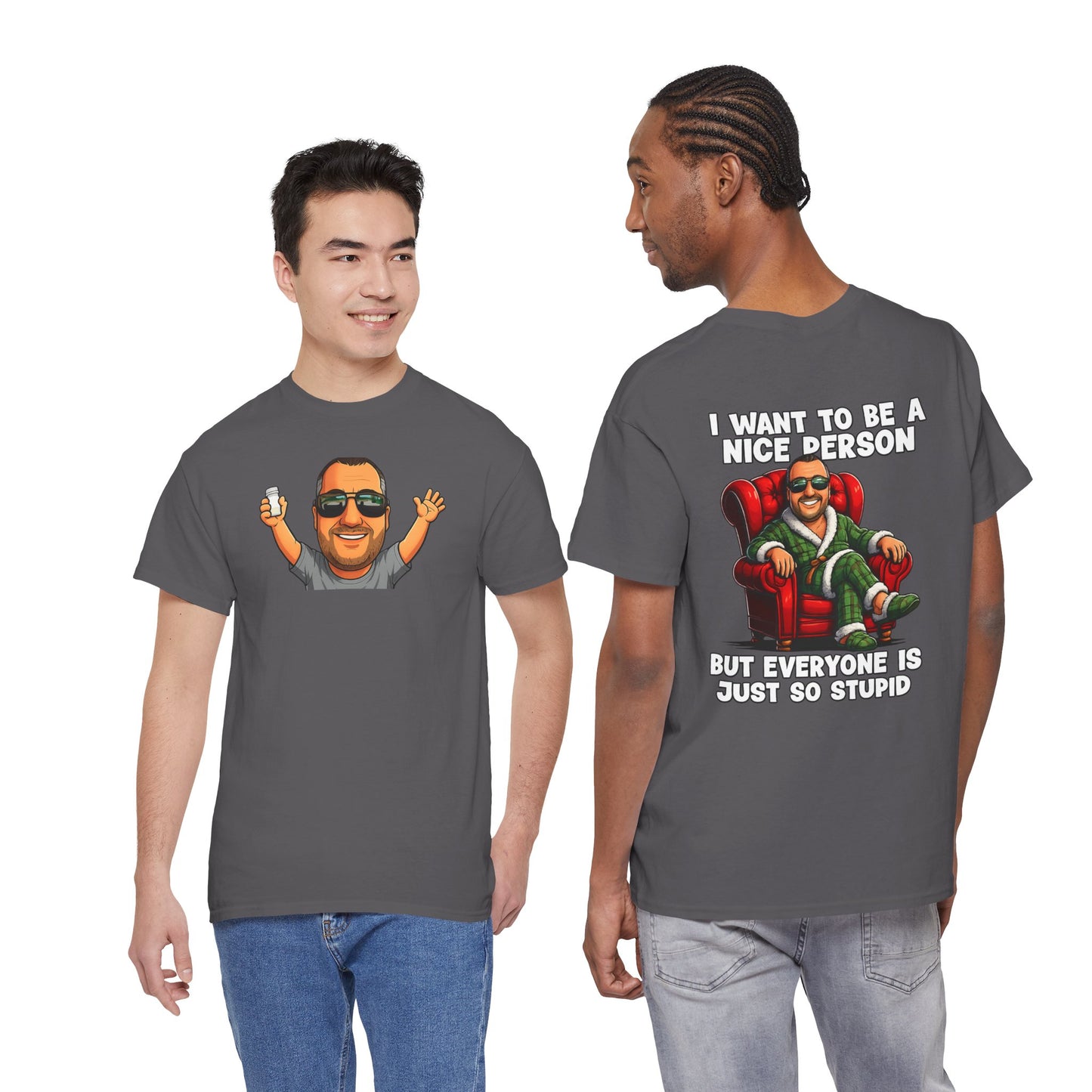 I Want To Be A Nice Person Tee — Funny Sarcastic Graphic T-Shirt