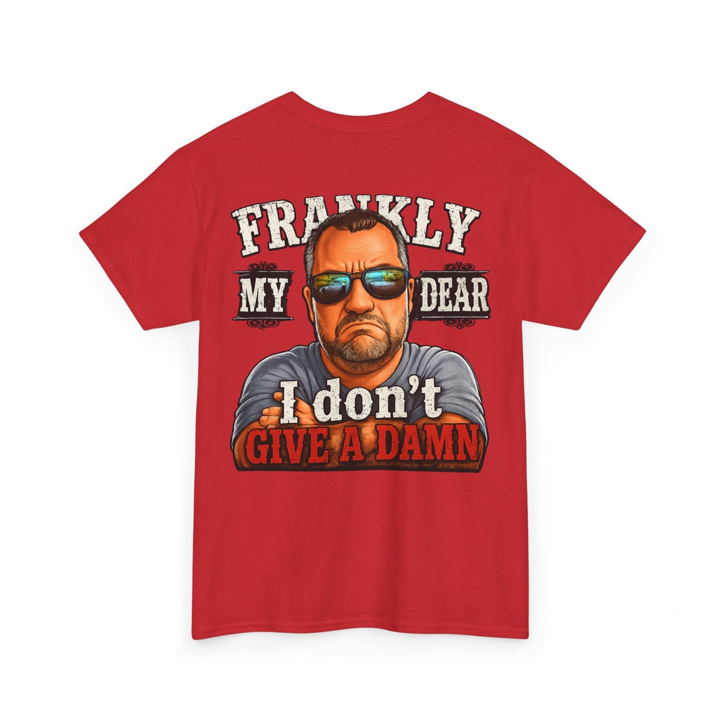 Frankly My Dear I Don't Give A Damn Tee
