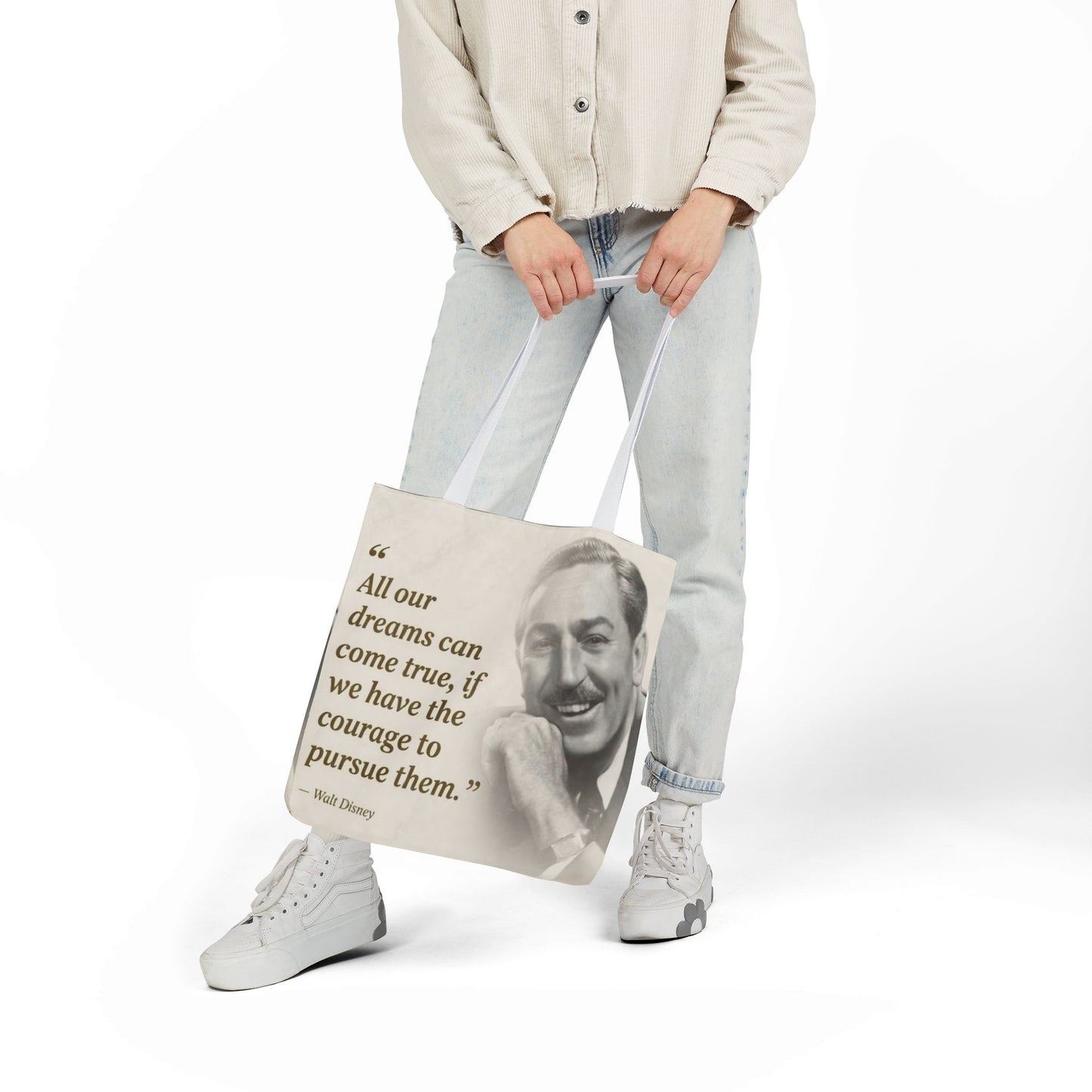 Tote Bag — Walt Disney Quote "All our dreams can come true, if we have the courage to pursue them."