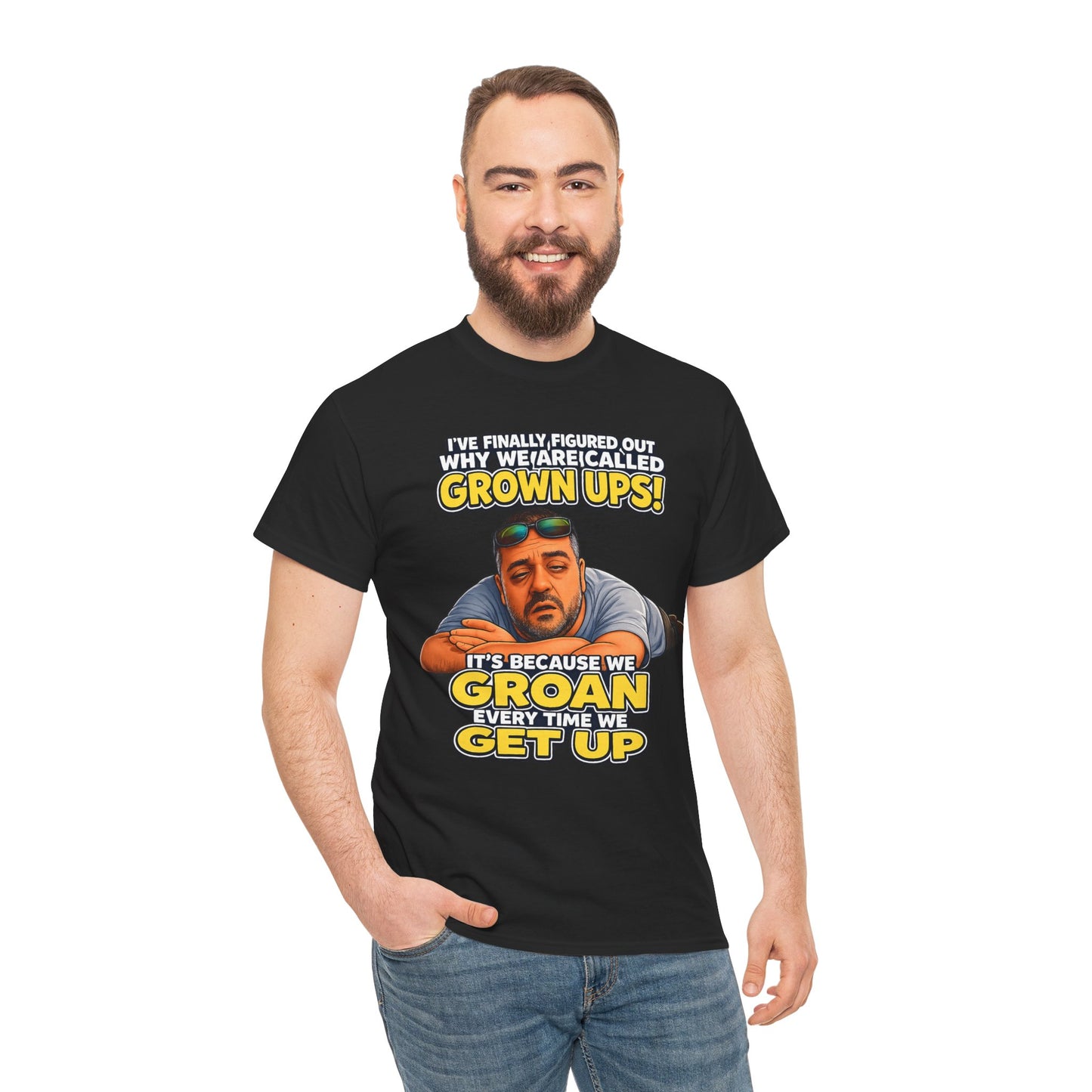 Funny "Grown Ups" T-Shirt — "We Groan Every Time We Get Up" Graphic Tee
