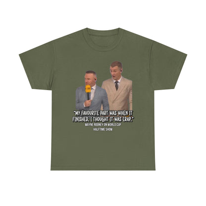 Comedy Quote T-Shirt — "My Favourite Part Was When It Finished, I Thought It Was Crap"