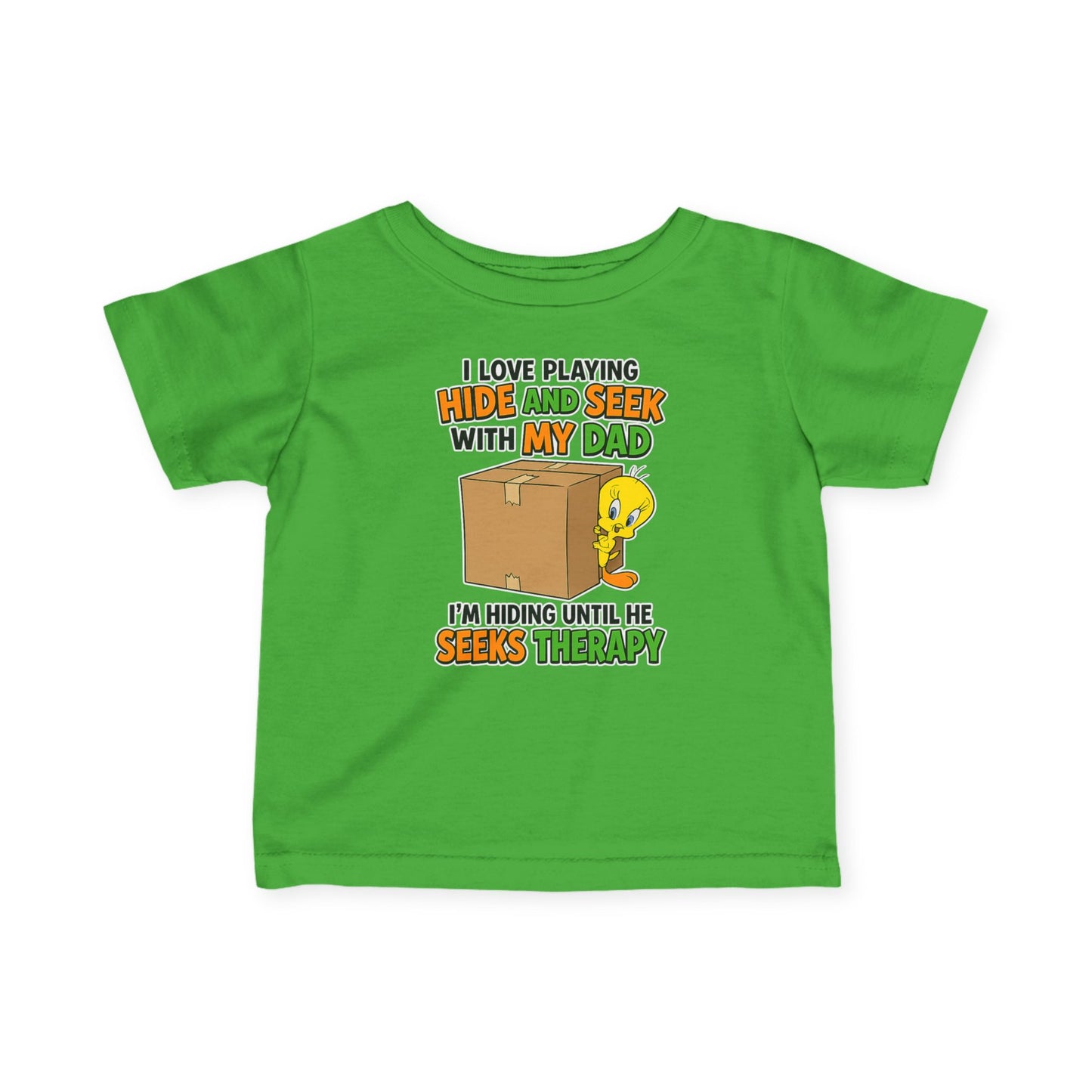 Infant Tee - "I Love Playing Hide and Seek with My Dad" Funny Baby Shirt (I'm Hiding Until He Seeks Therapy)