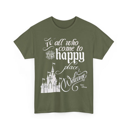 Walt Disney Castle Quote T-Shirt — "To all who come to this happy place, Welcome" Disney Tee