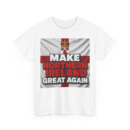 Make Northern Ireland Great Again T‑Shirt